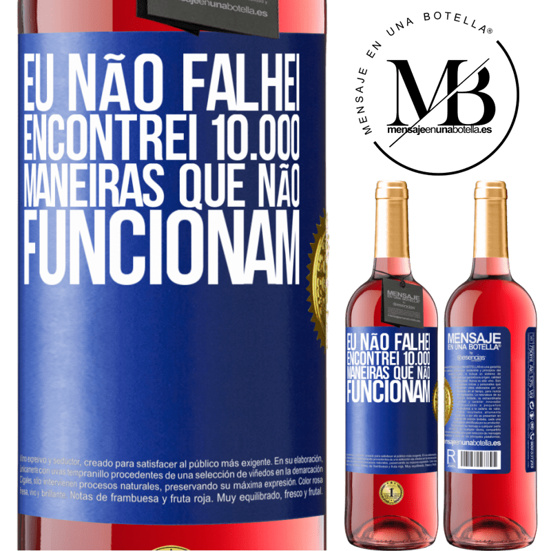 29,95 € Envio grátis | Vinho rosé Edição ROSÉ Eu não falhei. Encontrei 10.000 maneiras que não funcionam Etiqueta Azul. Etiqueta personalizável Vinho jovem Colheita 2024 Tempranillo