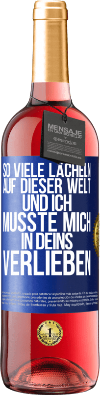 29,95 € | Roséwein ROSÉ Ausgabe So viele Lächeln auf dieser Welt und ich musste mich in Deins verlieben Blaue Markierung. Anpassbares Etikett Junger Wein Ernte 2024 Tempranillo