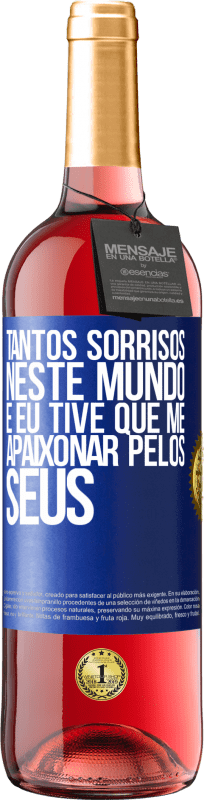 29,95 € | Vinho rosé Edição ROSÉ Tantos sorrisos neste mundo, e eu tive que me apaixonar pelos seus Etiqueta Azul. Etiqueta personalizável Vinho jovem Colheita 2024 Tempranillo