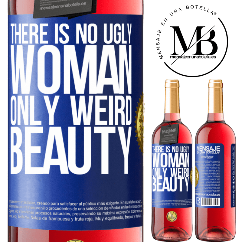 29,95 € Free Shipping | Rosé Wine ROSÉ Edition There is no ugly woman, only weird beauty Blue Label. Customizable label Young wine Harvest 2021 Tempranillo