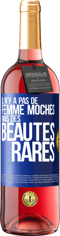 29,95 € | Vin rosé Édition ROSÉ Il n'y a pas de femme moches mais des beautés rares Étiquette Bleue. Étiquette personnalisable Vin jeune Récolte 2025 Tempranillo
