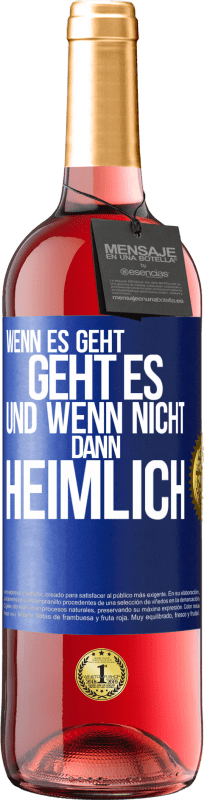 «Wenn es geht, geht es. Und wenn nicht, dann heimlich» ROSÉ Ausgabe