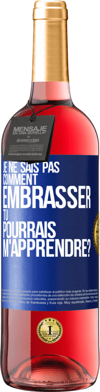 29,95 € | Vin rosé Édition ROSÉ Je ne sais pas comment embrasser, tu pourrais m'apprendre? Étiquette Bleue. Étiquette personnalisable Vin jeune Récolte 2024 Tempranillo