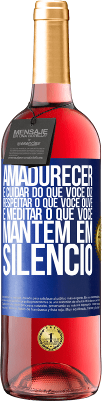 29,95 € | Vinho rosé Edição ROSÉ Amadurecer é cuidar do que você diz, respeitar o que você ouve e meditar o que você mantém em silêncio Etiqueta Azul. Etiqueta personalizável Vinho jovem Colheita 2024 Tempranillo