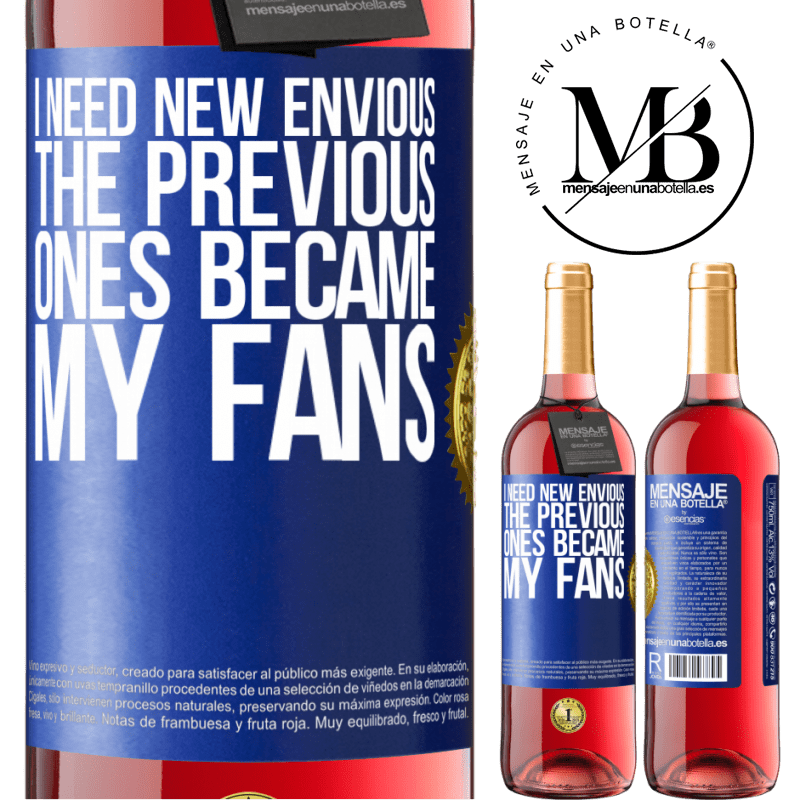 29,95 € Free Shipping | Rosé Wine ROSÉ Edition I need new envious. The previous ones became my fans Blue Label. Customizable label Young wine Harvest 2021 Tempranillo
