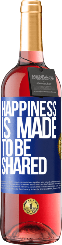 29,95 € Free Shipping | Rosé Wine ROSÉ Edition Happiness is made to be shared Blue Label. Customizable label Young wine Harvest 2024 Tempranillo