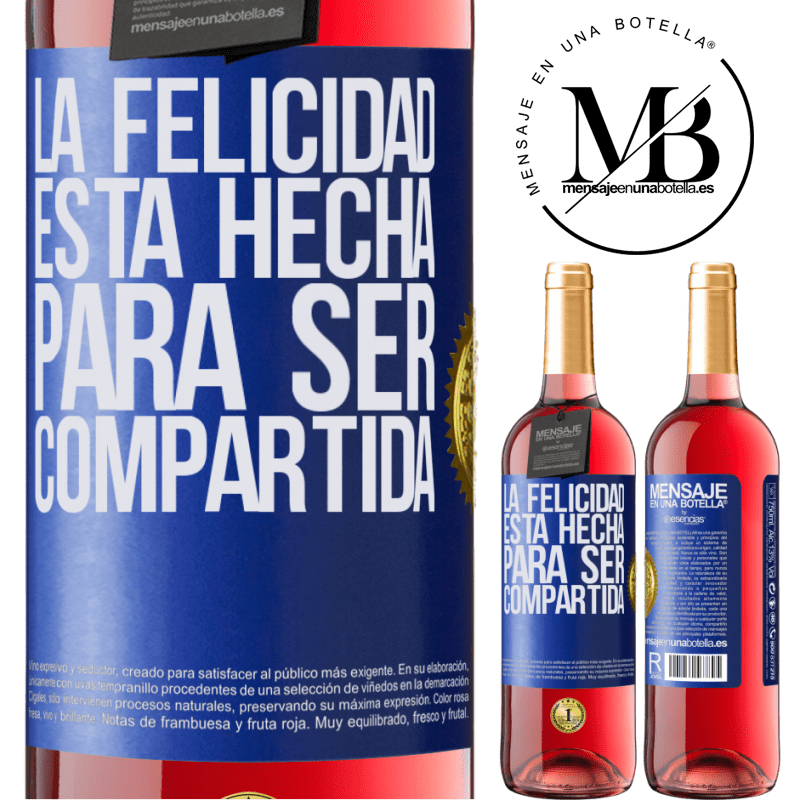 29,95 € Envío gratis | Vino Rosado Edición ROSÉ La felicidad está hecha para ser compartida Etiqueta Azul. Etiqueta personalizable Vino joven Cosecha 2023 Tempranillo