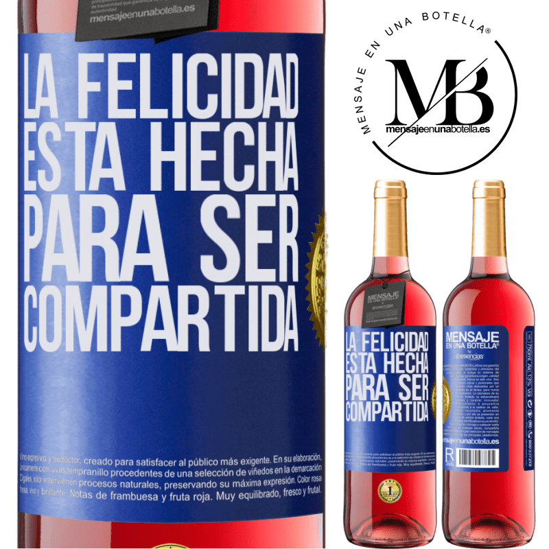 29,95 € Envío gratis | Vino Rosado Edición ROSÉ La felicidad está hecha para ser compartida Etiqueta Azul. Etiqueta personalizable Vino joven Cosecha 2025 Tempranillo