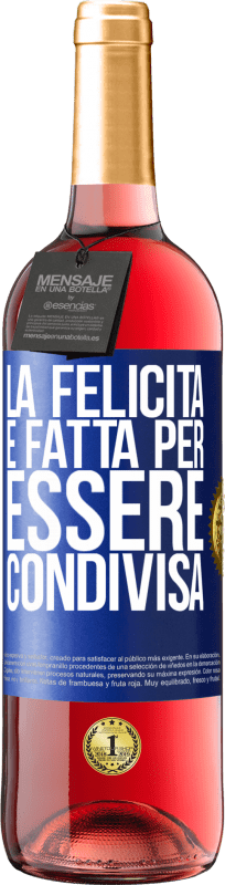 29,95 € Spedizione Gratuita | Vino rosato Edizione ROSÉ La felicità è fatta per essere condivisa Etichetta Blu. Etichetta personalizzabile Vino giovane Raccogliere 2025 Tempranillo