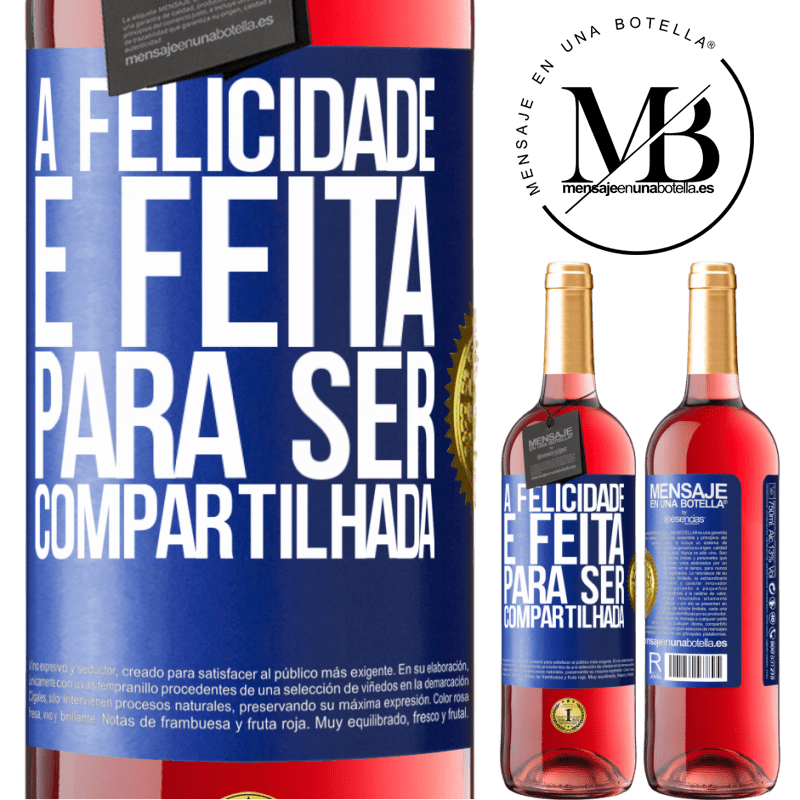 29,95 € Envio grátis | Vinho rosé Edição ROSÉ A felicidade é feita para ser compartilhada Etiqueta Azul. Etiqueta personalizável Vinho jovem Colheita 2023 Tempranillo