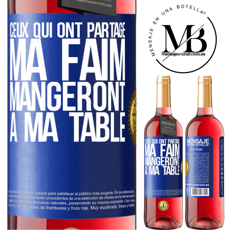 29,95 € Envoi gratuit | Vin rosé Édition ROSÉ Ceux qui ont partagé ma faim mangeront à ma table Étiquette Bleue. Étiquette personnalisable Vin jeune Récolte 2023 Tempranillo