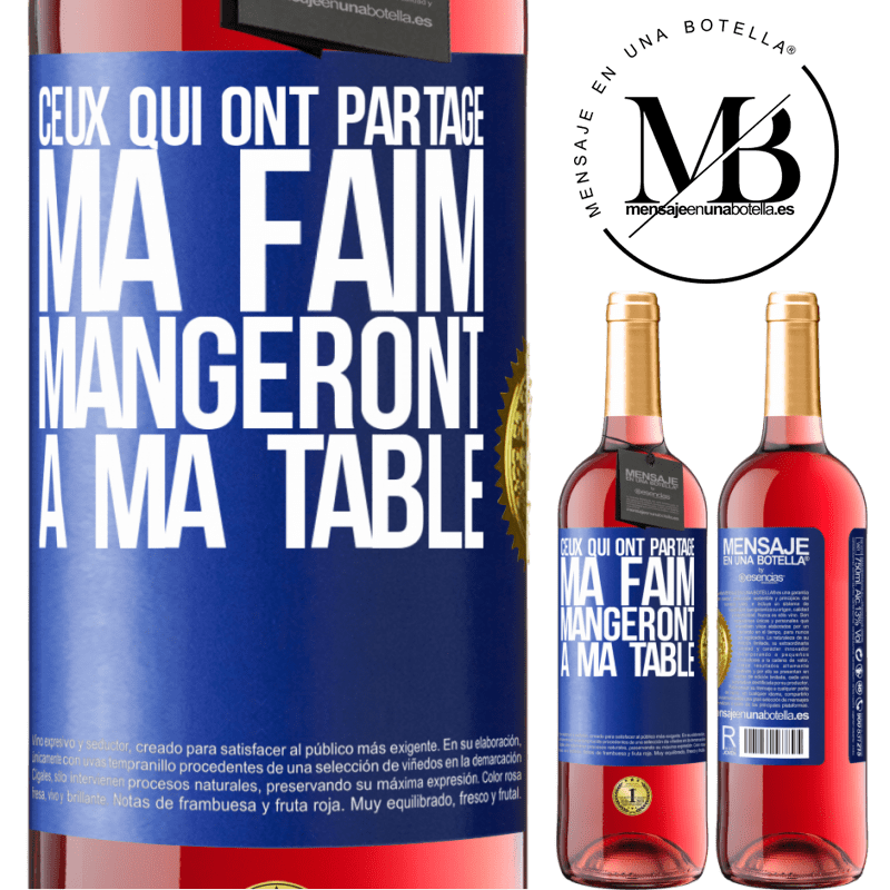 29,95 € Envoi gratuit | Vin rosé Édition ROSÉ Ceux qui ont partagé ma faim mangeront à ma table Étiquette Bleue. Étiquette personnalisable Vin jeune Récolte 2025 Tempranillo