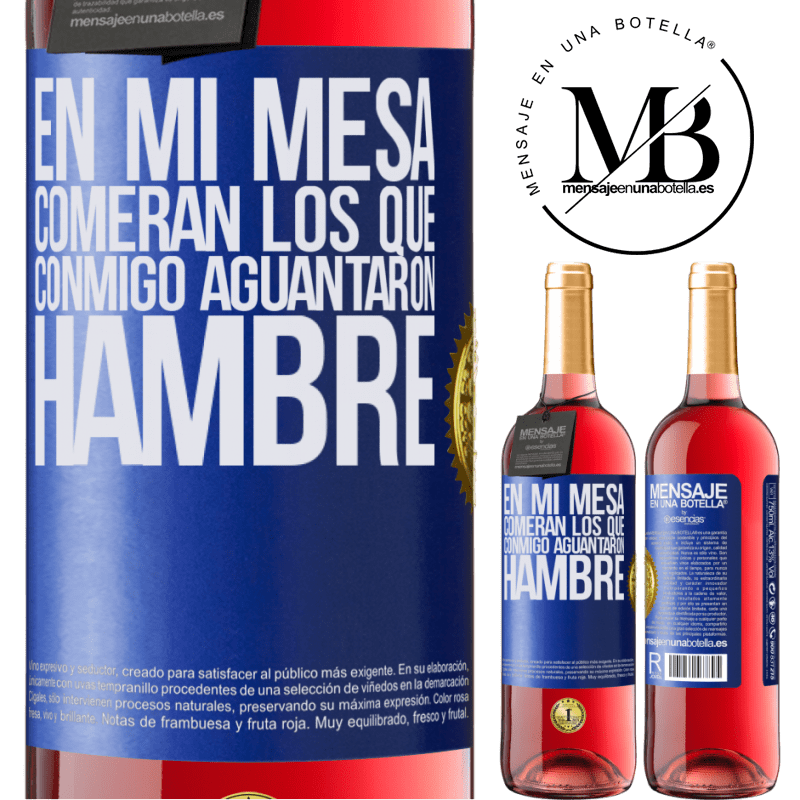 29,95 € Envío gratis | Vino Rosado Edición ROSÉ En mi mesa comerán los que conmigo aguantaron hambre Etiqueta Azul. Etiqueta personalizable Vino joven Cosecha 2023 Tempranillo