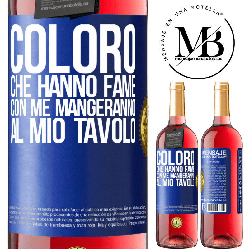 29,95 € Spedizione Gratuita | Vino rosato Edizione ROSÉ Coloro che hanno fame con me mangeranno al mio tavolo Etichetta Blu. Etichetta personalizzabile Vino giovane Raccogliere 2023 Tempranillo