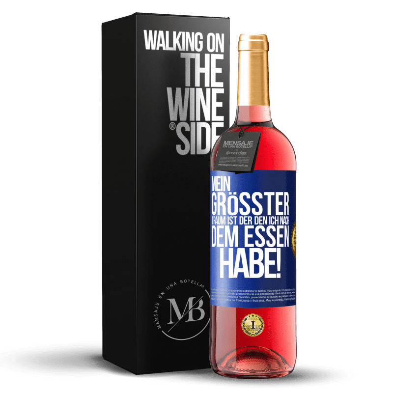 29,95 € Kostenloser Versand | Roséwein ROSÉ Ausgabe Mein größter Traum ist ... der, den ich nach dem Essen habe! Blaue Markierung. Anpassbares Etikett Junger Wein Ernte 2024 Tempranillo