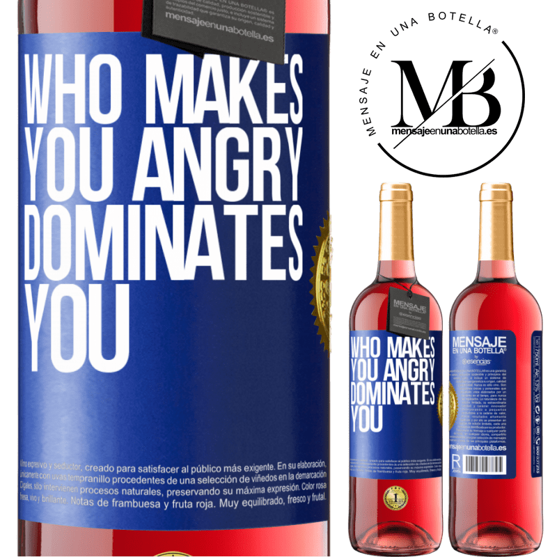 29,95 € Free Shipping | Rosé Wine ROSÉ Edition Who makes you angry dominates you Blue Label. Customizable label Young wine Harvest 2021 Tempranillo