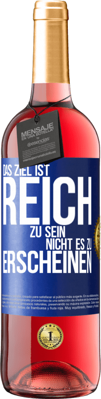 29,95 € | Roséwein ROSÉ Ausgabe Das Ziel ist, reich zu sein, nicht es zu erscheinen Blaue Markierung. Anpassbares Etikett Junger Wein Ernte 2025 Tempranillo