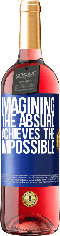 29,95 € | Rosé Wine ROSÉ Edition Imagining the absurd achieves the impossible Blue Label. Customizable label Young wine Harvest 2023 Tempranillo