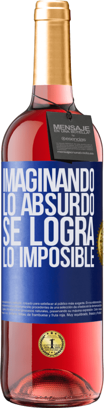 29,95 € | Vino Rosado Edición ROSÉ Imaginando lo absurdo se logra lo imposible Etiqueta Azul. Etiqueta personalizable Vino joven Cosecha 2023 Tempranillo
