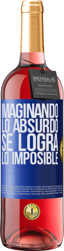 29,95 € Envío gratis | Vino Rosado Edición ROSÉ Imaginando lo absurdo se logra lo imposible Etiqueta Azul. Etiqueta personalizable Vino joven Cosecha 2025 Tempranillo