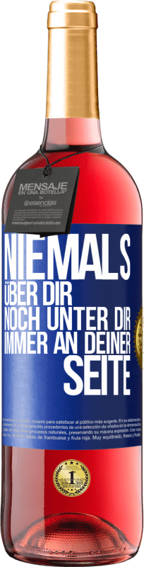 29,95 € | Roséwein ROSÉ Ausgabe Niemals über dir, noch unter dir. Immer an deiner Seite Blaue Markierung. Anpassbares Etikett Junger Wein Ernte 2024 Tempranillo