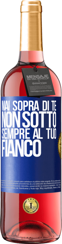 29,95 € | Vino rosato Edizione ROSÉ Mai sopra di te, non sotto. Sempre al tuo fianco Etichetta Blu. Etichetta personalizzabile Vino giovane Raccogliere 2024 Tempranillo