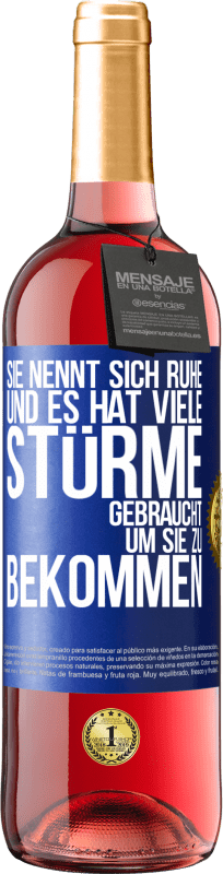 29,95 € Kostenloser Versand | Roséwein ROSÉ Ausgabe Sie nennt sich Ruhe, und es hat viele Stürme gebraucht, um sie zu bekommen Blaue Markierung. Anpassbares Etikett Junger Wein Ernte 2023 Tempranillo