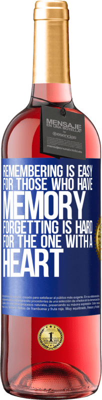 «对于那些有记忆的人来说，记住是容易的。有一颗心的人很难忘记» ROSÉ版