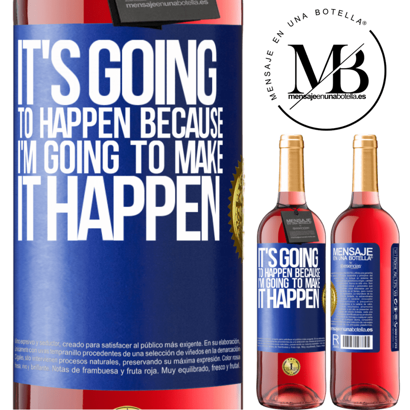 29,95 € Free Shipping | Rosé Wine ROSÉ Edition It's going to happen because I'm going to make it happen Blue Label. Customizable label Young wine Harvest 2022 Tempranillo