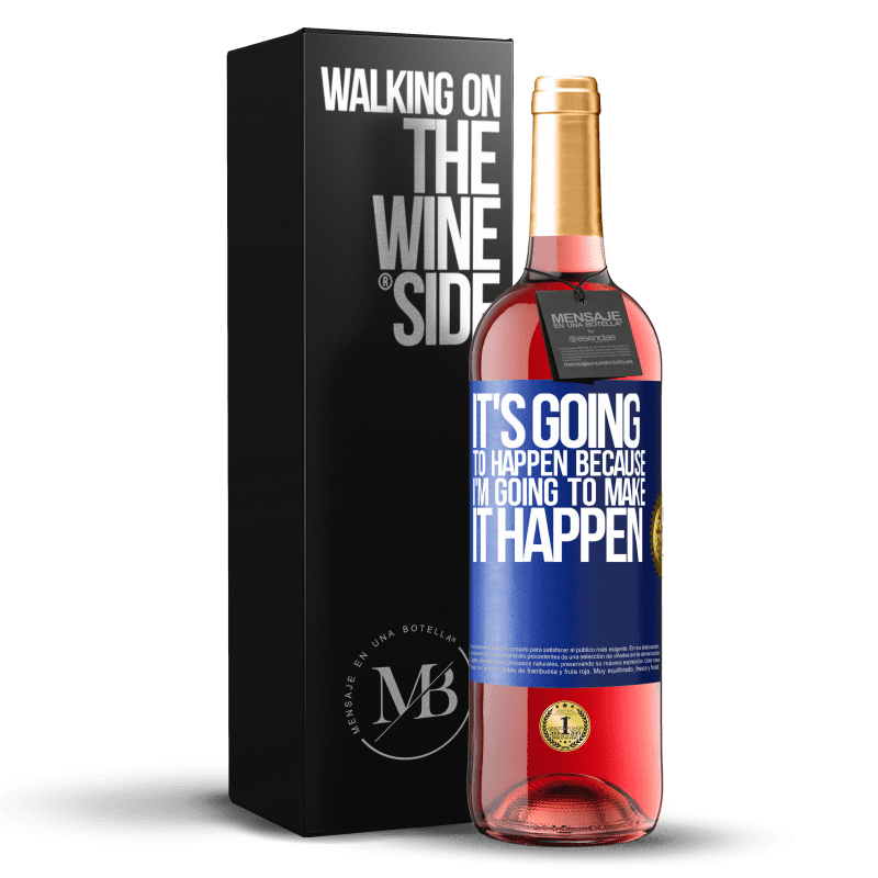 24,95 € Free Shipping | Rosé Wine ROSÉ Edition It's going to happen because I'm going to make it happen Blue Label. Customizable label Young wine Harvest 2021 Tempranillo