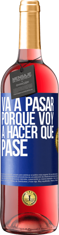 29,95 € | Vino Rosado Edición ROSÉ Va a pasar porque voy a hacer que pase Etiqueta Azul. Etiqueta personalizable Vino joven Cosecha 2024 Tempranillo