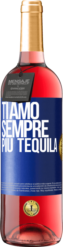 29,95 € Spedizione Gratuita | Vino rosato Edizione ROSÉ Ti amo sempre più tequila Etichetta Blu. Etichetta personalizzabile Vino giovane Raccogliere 2023 Tempranillo