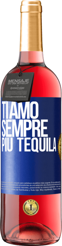 29,95 € Spedizione Gratuita | Vino rosato Edizione ROSÉ Ti amo sempre più tequila Etichetta Blu. Etichetta personalizzabile Vino giovane Raccogliere 2025 Tempranillo