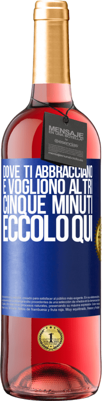 29,95 € Spedizione Gratuita | Vino rosato Edizione ROSÉ Dove ti abbracciano e vogliono altri cinque minuti, eccolo qui Etichetta Blu. Etichetta personalizzabile Vino giovane Raccogliere 2024 Tempranillo