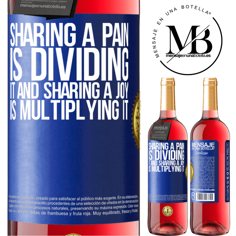 29,95 € Free Shipping | Rosé Wine ROSÉ Edition Sharing a pain is dividing it and sharing a joy is multiplying it Blue Label. Customizable label Young wine Harvest 2022 Tempranillo