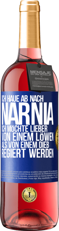 29,95 € Kostenloser Versand | Roséwein ROSÉ Ausgabe Ich haue ab nach Narnia. Ich möchte lieber von einem Löwen als von einem Dieb regiert werden Blaue Markierung. Anpassbares Etikett Junger Wein Ernte 2025 Tempranillo
