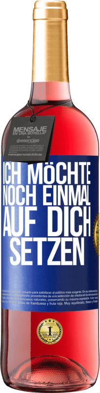 «Ich möchte noch einmal auf dich setzen» ROSÉ Ausgabe