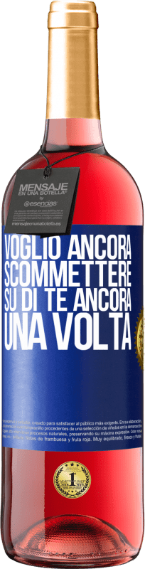 29,95 € | Vino rosato Edizione ROSÉ Voglio ancora scommettere su di te ancora una volta Etichetta Blu. Etichetta personalizzabile Vino giovane Raccogliere 2024 Tempranillo