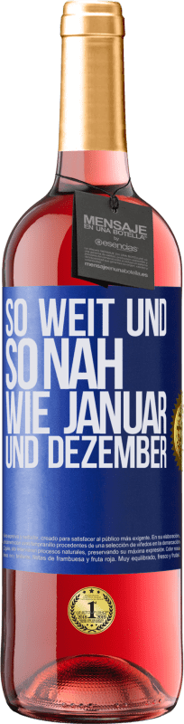 29,95 € | Roséwein ROSÉ Ausgabe So weit und so nah wie Januar und Dezember Blaue Markierung. Anpassbares Etikett Junger Wein Ernte 2024 Tempranillo