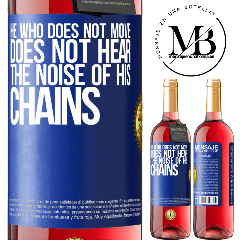 29,95 € Free Shipping | Rosé Wine ROSÉ Edition He who does not move does not hear the noise of his chains Blue Label. Customizable label Young wine Harvest 2021 Tempranillo