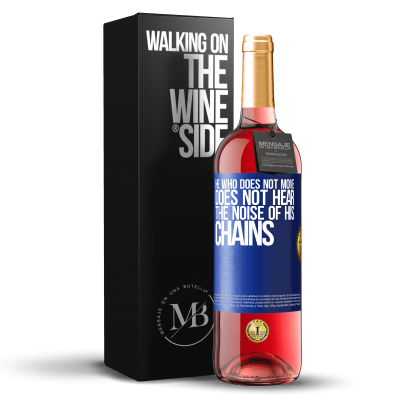 29,95 € Free Shipping | Rosé Wine ROSÉ Edition He who does not move does not hear the noise of his chains Blue Label. Customizable label Young wine Harvest 2023 Tempranillo