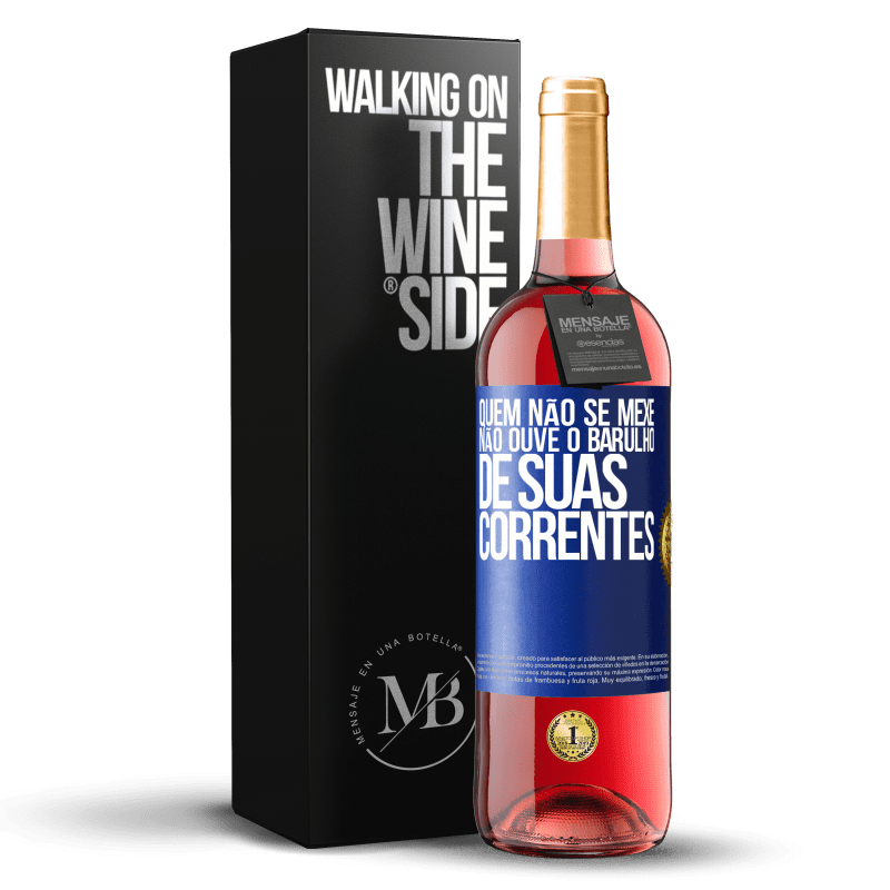 29,95 € Envio grátis | Vinho rosé Edição ROSÉ Quem não se mexe não ouve o barulho de suas correntes Etiqueta Azul. Etiqueta personalizável Vinho jovem Colheita 2024 Tempranillo