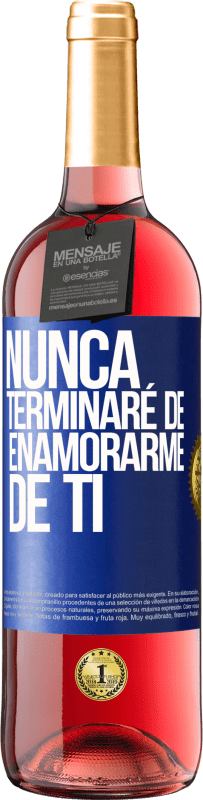 29,95 € | Vino Rosado Edición ROSÉ Nunca terminaré de enamorarme de ti Etiqueta Azul. Etiqueta personalizable Vino joven Cosecha 2024 Tempranillo