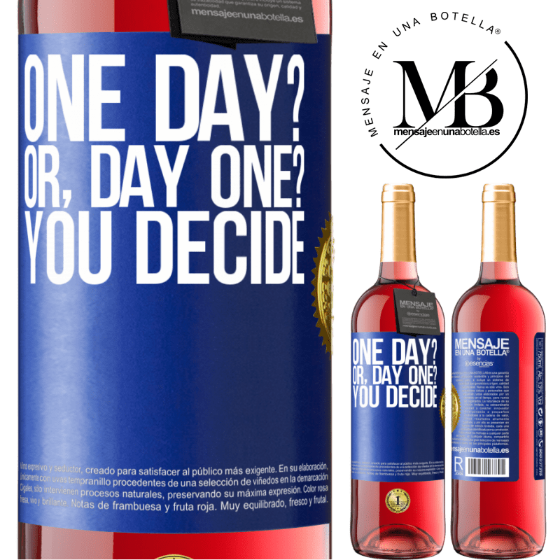 29,95 € Free Shipping | Rosé Wine ROSÉ Edition One day? Or, day one? You decide Blue Label. Customizable label Young wine Harvest 2022 Tempranillo