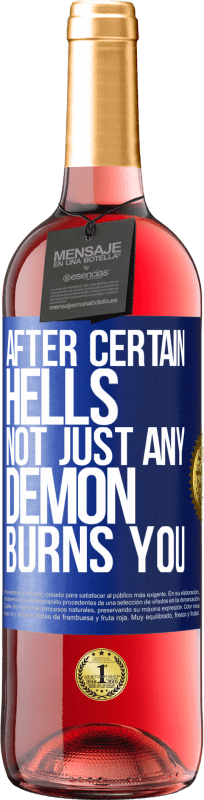 29,95 € | Rosé Wine ROSÉ Edition After certain hells, not just any demon burns you Blue Label. Customizable label Young wine Harvest 2023 Tempranillo