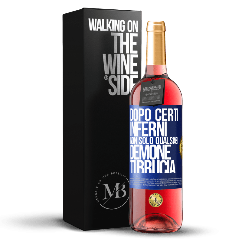 29,95 € Spedizione Gratuita | Vino rosato Edizione ROSÉ Dopo certi inferni, non solo qualsiasi demone ti brucia Etichetta Blu. Etichetta personalizzabile Vino giovane Raccogliere 2024 Tempranillo