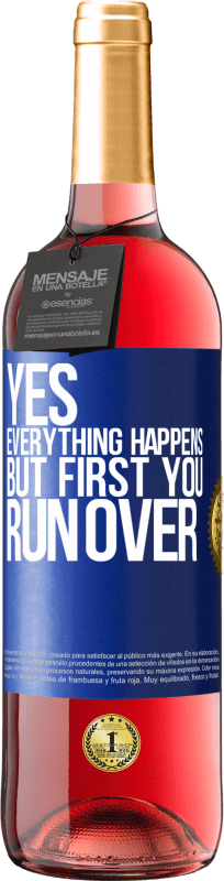 24,95 € Free Shipping | Rosé Wine ROSÉ Edition Yes, everything happens. But first you run over Blue Label. Customizable label Young wine Harvest 2021 Tempranillo