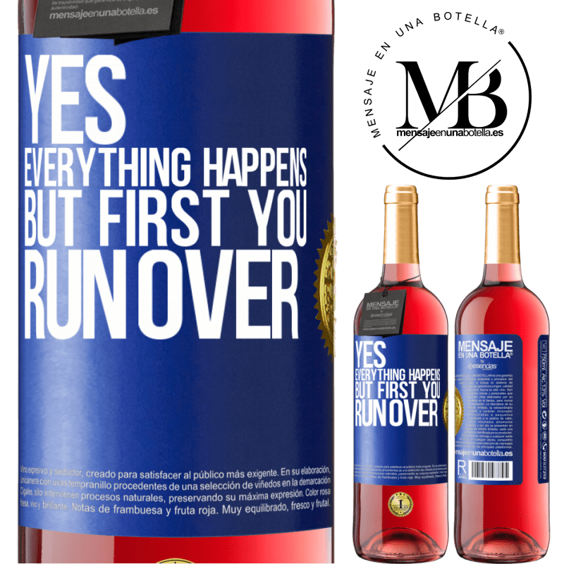 29,95 € Free Shipping | Rosé Wine ROSÉ Edition Yes, everything happens. But first you run over Blue Label. Customizable label Young wine Harvest 2022 Tempranillo