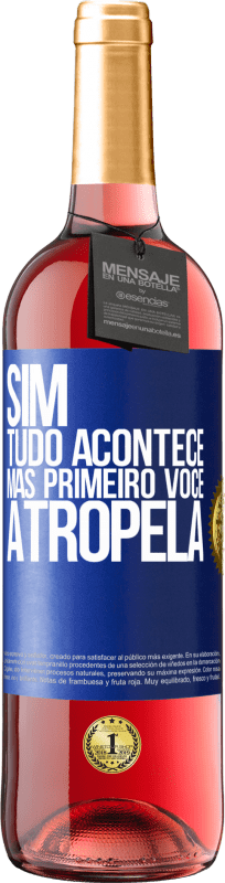 29,95 € | Vinho rosé Edição ROSÉ Sim, tudo acontece. Mas primeiro você atropela Etiqueta Azul. Etiqueta personalizável Vinho jovem Colheita 2024 Tempranillo