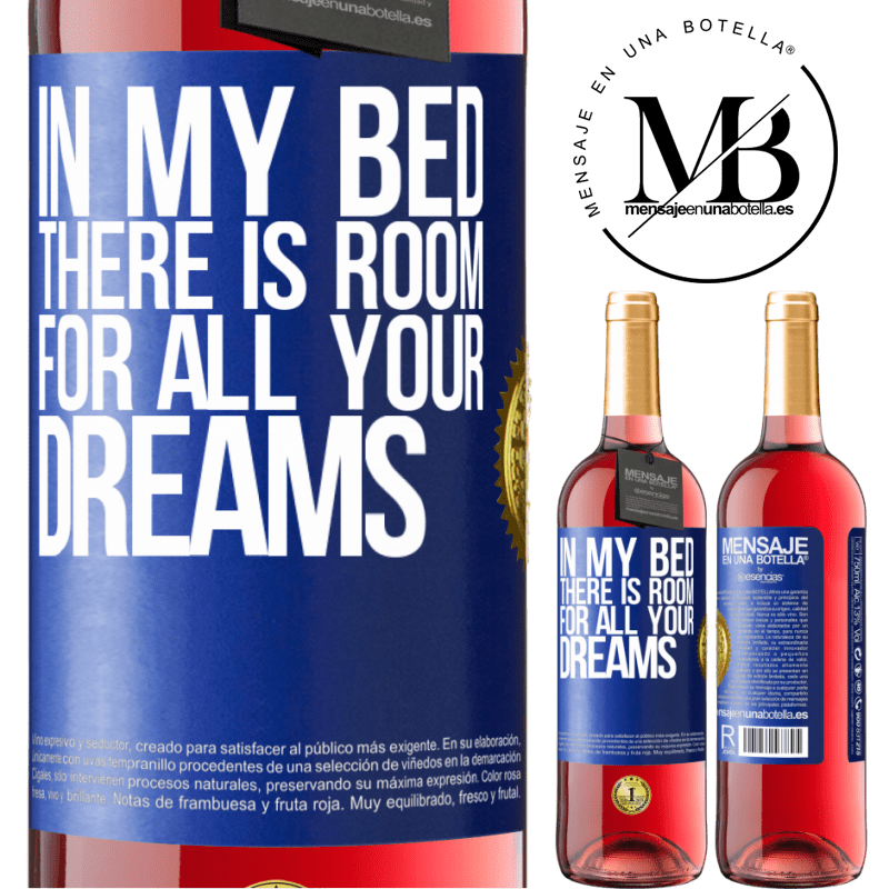 29,95 € Free Shipping | Rosé Wine ROSÉ Edition In my bed there is room for all your dreams Blue Label. Customizable label Young wine Harvest 2022 Tempranillo